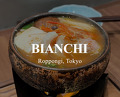 Dinner at BIANCHI | Roppongi, Tokyo