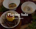 Dinner at Playing Solo | Madrid, Spain
