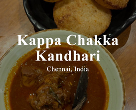Dinner at Kappa Chakka Kandhari | Chennai, India