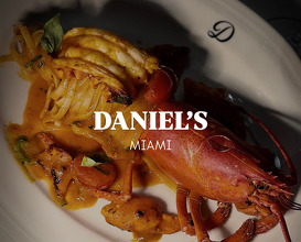 Dinner at Daniel’s Miami
